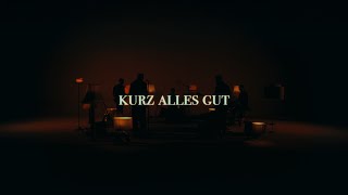 Kurz Alles Gut Lyrics English Translation