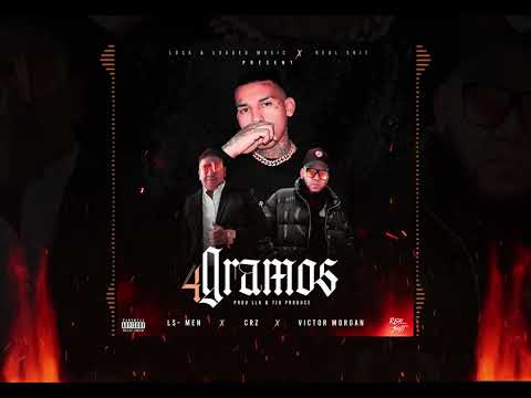 LS-MEN - 4 GRAMOS FT CRZ & Vjoob Morgan