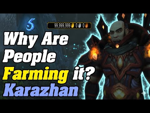 Why Are People Farming Karazhan? WoW Goldfarming