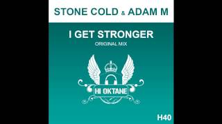Stone Cold & Adam M - I Get Stronger (Hi-Oktane Records)