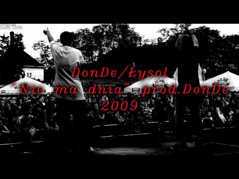DonDe/Łysol-Nie ma dnia prod.DonDe(2009)