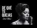 De Qué Te Quejas - Blues Romantico en Español - Sad Blues Song