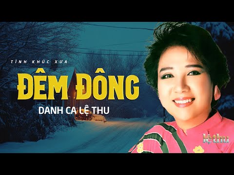 Đêm Đông - Lệ Thu (Album: Băng Nhạc Sơn Ca 9)