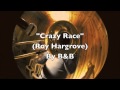 Crazy Race (Roy Hargrove) BASSandBRASS 