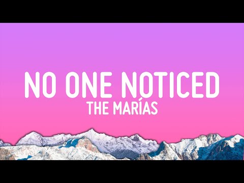 The Marías - No One Noticed (Lyrics)