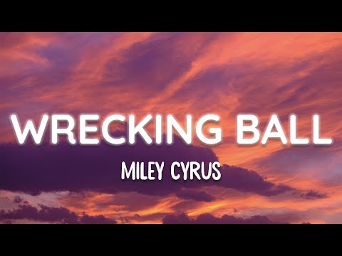 Miley Cyrus - Wrecking Ball (Lyrics)