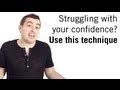 How to Be More Confident (Use this technique ...