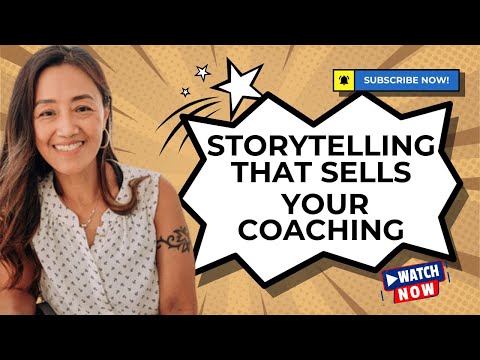 Sell More Coaching with Storytelling | A Coach's Guide - YouTube