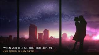 Romantic Duets ǀ Julio Iglesias &amp; Dolly Parton - When You Tell Me That You Love Me