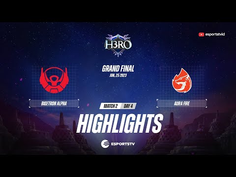 Bigetron Alpha vs Aura Fire GAME 1 GRAND FINAL H3RO ESPORTS 4.0 | BTR vs AURA