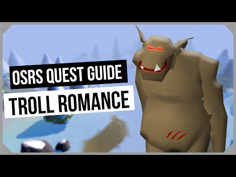 OSRS: Troll Romance Quest Guide - Ironman Friendly - Old School RuneScape