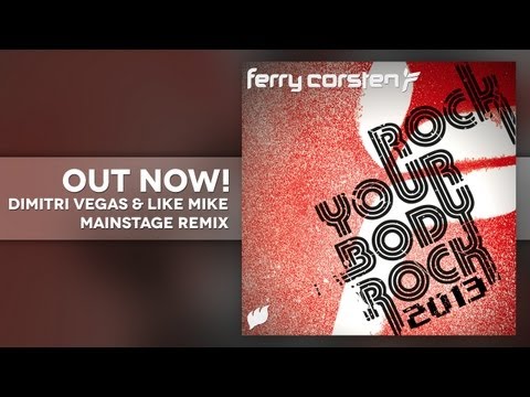 Ferry Corsten - Rock Your Body Rock (Dimitri Vegas & Like Mike Mainstage Remix) [OUT NOW]