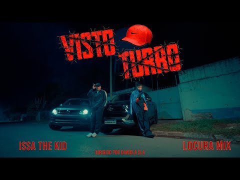 Issa The Kid, @LOCURAMIX - VISTO TURRO (Video Oficial)