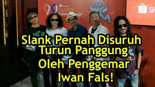 Download lagu SLANK PERNAH DISURUH TURUN PANNGUNG OLEH PENGGEMAR... mp3
