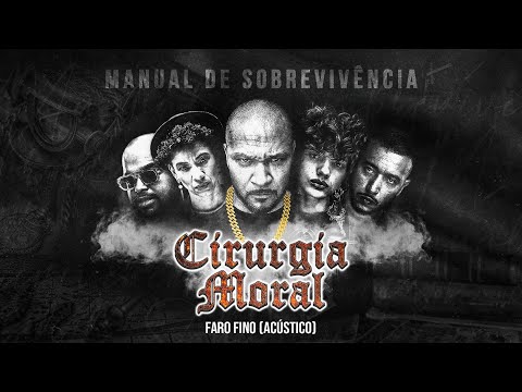 Cirurgia Moral  Feat. Lídia Dállet - Faro Fino (Acústico)