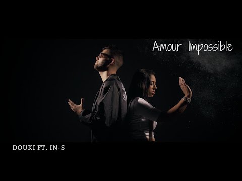 Douki Ft. IN-S - Amour Impossible (CLIP OFFICIEL)