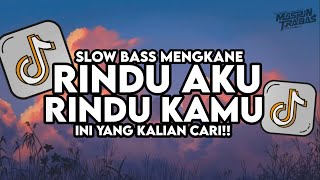 Download lagu Dj Rindu Aku Rindu Kamu Jadi Satu Full Song Slow Bass Santuy Style Trabas Viral TikTok 2025 mp3