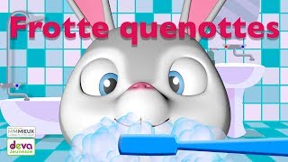 Frotte tes quenottesⒹⒺⓋⒶ Comptine du quotidien pour apprendre aux enfants à se brosser les dents