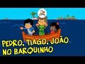 Pedro Tiago João No Barquinho 3Palavrinhas Volume 4