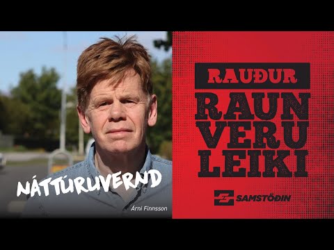 Rauður raunveruleiki – Náttúruvernd / Árni Finnsson