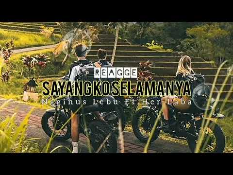 REAGGE SAYANG KO SELAMANYA