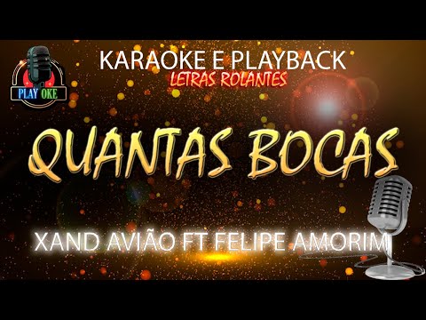 QUANTAS BOCAS (KARAOKE) XAND AVIÃO ft FELIPE AMORIM(PLAYBACK com letra rolante)