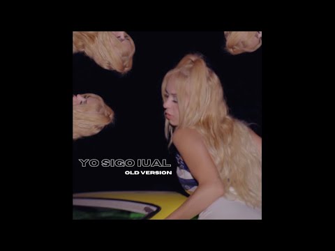 Bad Gyal - Yo Sigo Iual (Old Version)