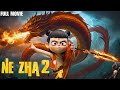 Ne Zha 2 2025 The Demon Child S Epic Return Full Movie Review Hidden Facts