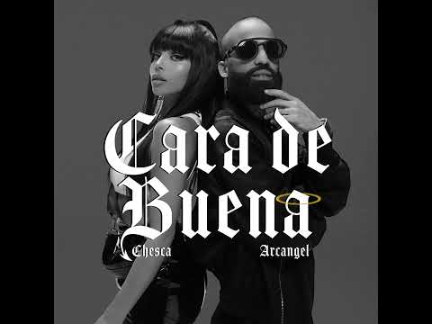 Arcángel - Cara de Buena (Feat. Chesca)