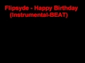 Flipsyde Happy Birthday (Instrumental BEAT) 