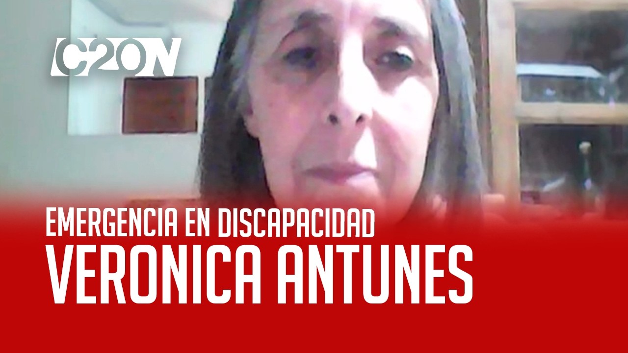C20 Noticias | Emergencia en discapacidad - Verónica Antunes