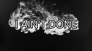 Andy Mineo - I Ain&#39;t Done [Lyric Video]