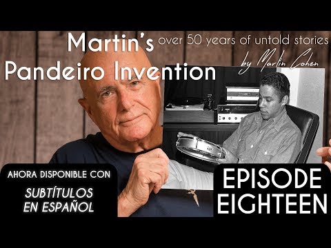 Martin's Pandeiro Invention | over 50 years of untold stories
