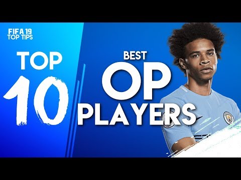 THE 10 MOST OP PLAYERS IN FIFA 19 CAREER MODE