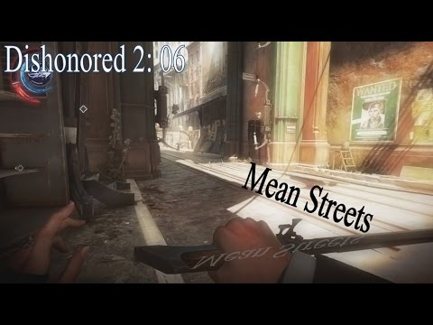 Dishonored 2: Let's Play 06 - Mean Streets