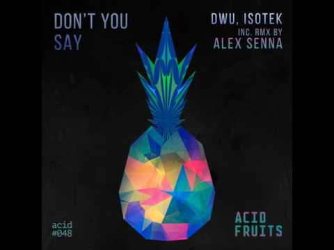 AF048 // Isotek & Dwu - Don't You Say (Alex Senna Remix) OUT NOW***