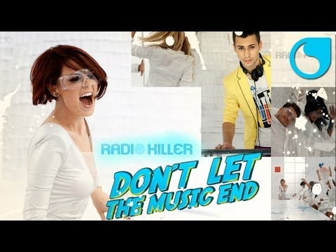 Radio Killer - Don't Let The Music End (Extended Mix)