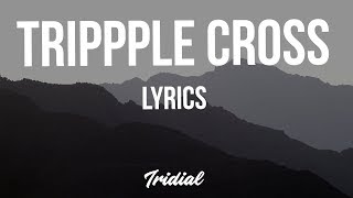 Young Scooter - Trippple Cross (Lyrics)