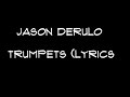 Jason Derulo - Trumpets (Lyrics) 