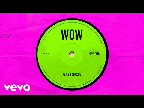 Zara Larsson - WOW (Official Audio)