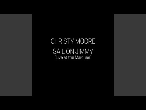Sail on Jimmy (Live at the Marquee)