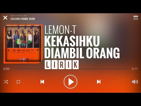 Lemon-T - Kekasihku Diambil Orang [Lirik]