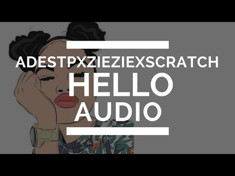 Adestp x Ziezie x Scratch - Hello (Audio)