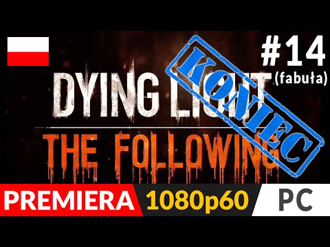 Dying Light: The Following PL (odc.14) #14 – Koniec gry nr #3 / Tajne zakończenie