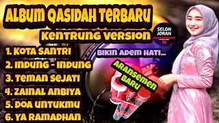 Download lagu ALBUM QASIDAH TERBARU Dj Kentrung Adem Santuy Selonjoran mp3