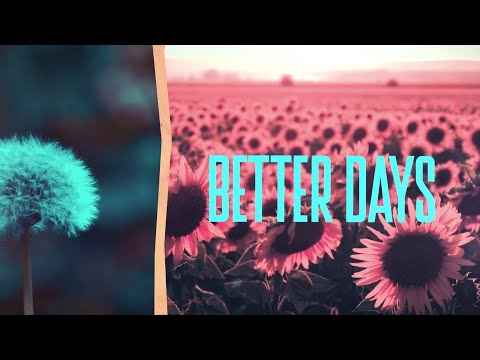 Video thumbnail for Better Days