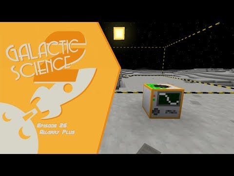 Galactic Science 2 #26 - QuarryPlus and Upgrades