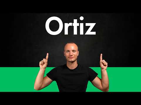 How to Pronounce ORTIZ (Correctly)