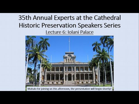 2022 Experts-Residences of Queen Lili‘uokalani: Iolani Palace