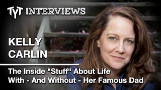 Kelly Carlin On &quot;Growing Up With George&quot; (Interview w/ Jimmy Dore)
